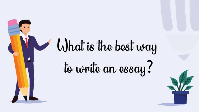 What is the best way to Write An Essay? | Experts Method💡